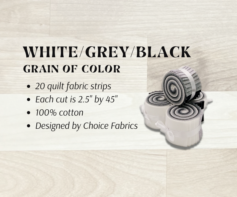 Grain of Color - 2.5" Roll - White/Grey/Black (20 cuts)