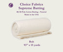 Choice Supreme Batting - 80/20 Cotton/Poly Blend - 15 Yard Roll (93" x 15yds)